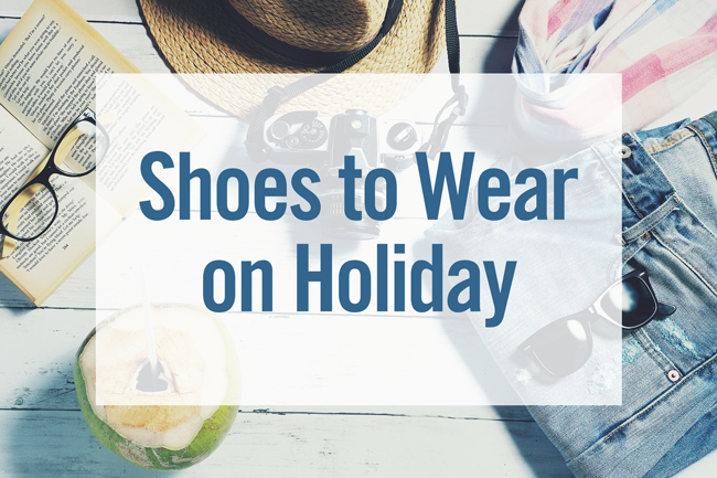Shoes to Wear on Holiday - The Best Shoes for Citybreaks, Staycations ...
